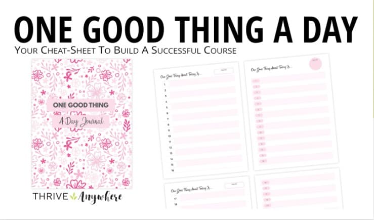 One Good Thing a Day (build a course) Free Planner by Thrive Anywhere
