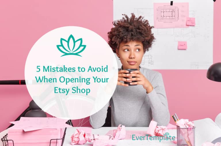 5 Mistakes to Avoid When Opening Your Etsy Shop