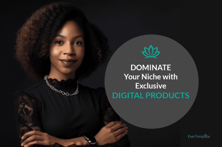 Dominate Your Niche with Exclusive Digital Products