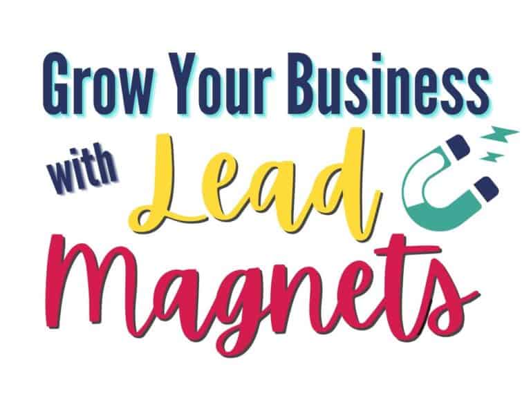 grow your digital products business with lead magnets