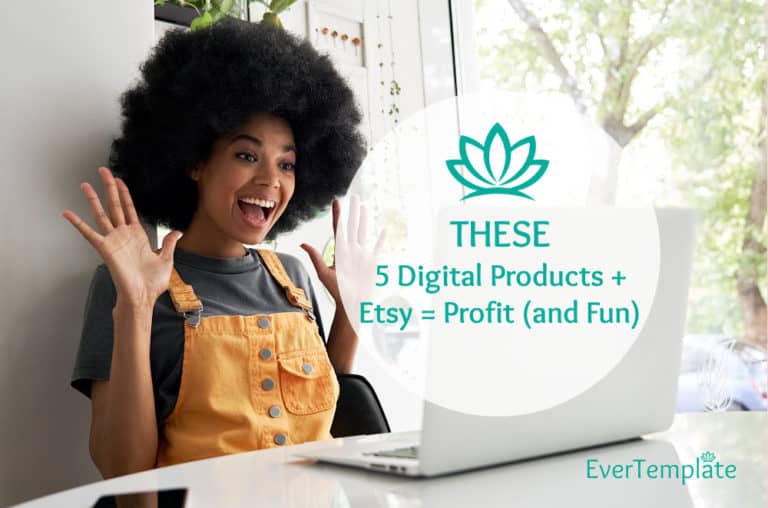 THESE 5 Digital Products to Sell on Etsy for Profit (and Fun)