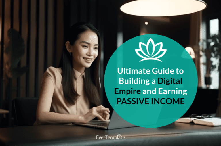 Ultimate Guide to Building a Digital Products Empire and Earning Passive Income