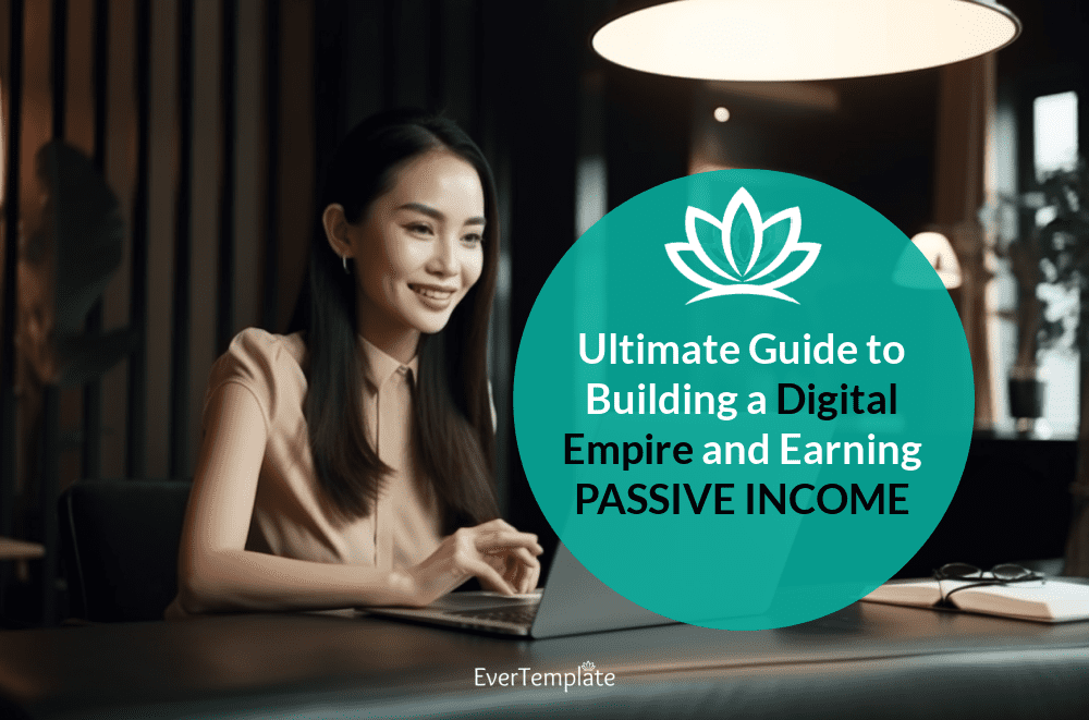 Ultimate Guide to Building a Digital Empire and Earning Passive Income