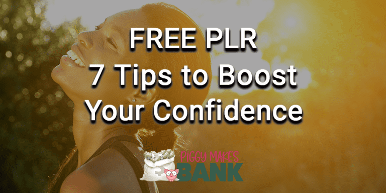 7 Tipst to Boost Your Confidence by Piggy Makes Bank