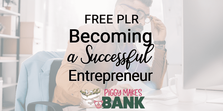 Becoming a Successful Entrepreneur by Piggy Makes Bank